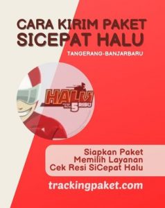 Cara Kirim Paket SiCepat HALU dari Tangerang ke Banjarbaru Kalimantan Selatan