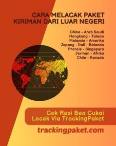 Begini Cara Melacak Paket Kiriman dari Luar Negeri (China, Arab Saudi, Hongkong, Dll)