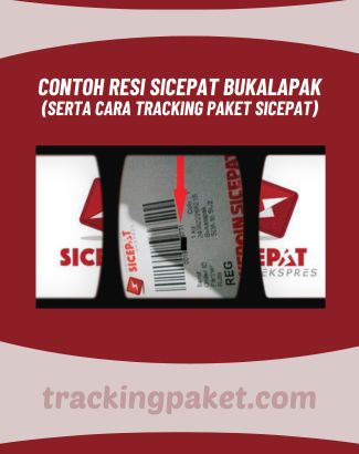 Contoh Resi SiCepat Bukalapak (Serta Cara Tracking Paket SiCepat)