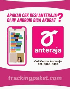 Apakah Cek Resi Anteraja di HP Android Bisa Akurat?