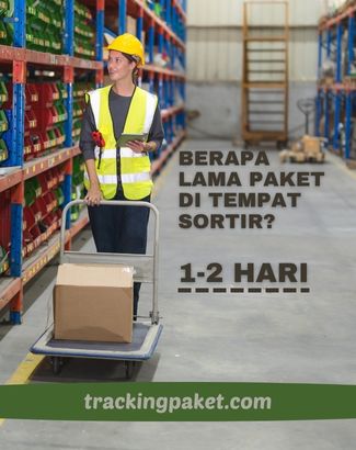 Berapa Lama Paket di Tempat Sortir