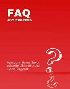 FAQ: Apa yang Harus Saya Lakukan Jika Paket J&T Tidak Bergerak?