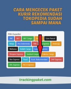 Cara Mengecek Paket Kurir Rekomendasi Tokopedia Sudah Sampai Mana