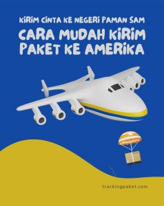 Kirim Cinta ke Negeri Paman Sam: Cara Mudah Kirim Paket ke Amerika