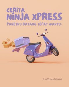 Cerita Ninja Xpress: Paketku Datang Tepat Waktu!