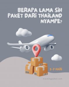 Berapa Lama Sih Paket dari Thailand Nyampe? Yuk, Kita Kupas Tuntas!