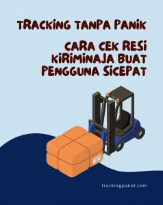 Tracking Tanpa Panik: Cara Cek Resi KiriminAja Buat Pengguna SiCepat