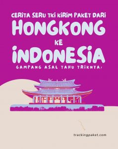 Cerita Seru TKI Kirim Paket dari Hongkong ke Indonesia: Gampang Asal Tahu Triknya!