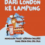 Dari London ke Lampung: Nungguin Paket Kiriman Inggris yang Bikin Dag Dig Dug