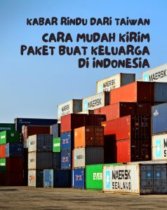 Kabar Rindu dari Taiwan: Cara Mudah Kirim Paket Buat Keluarga di Indonesia