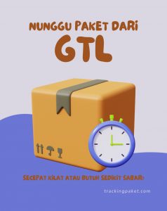 Nunggu Paket dari GTL: Secepat Kilat atau Butuh Sedikit Sabar?