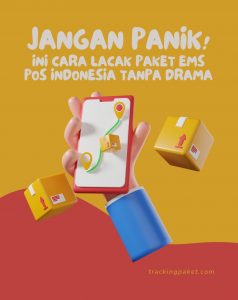 Jangan Panik! Ini Cara Lacak Paket EMS Pos Indonesia Tanpa Drama