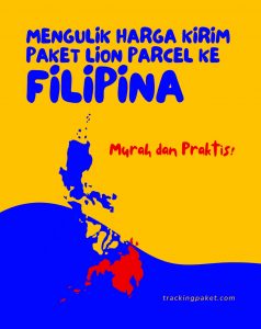 Mengulik Harga Kirim Paket Lion Parcel ke Filipina: Murah dan Praktis!