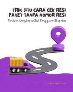 Trik Jitu Cara Cek Resi Paket Tanpa Nomor Resi: Panduan Lengkap untuk Pengguna Ekspedisi