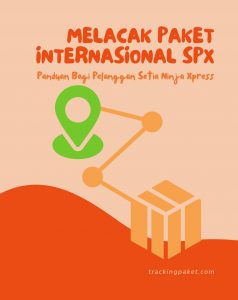 Melacak Paket Internasional SPX: Panduan Bagi Pelanggan Setia Ninja Xpress
