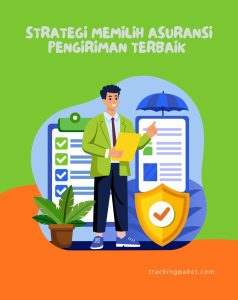 Paket Aman, Hati Tenang: Strategi Memilih Asuransi Pengiriman Terbaik untuk Seller Online